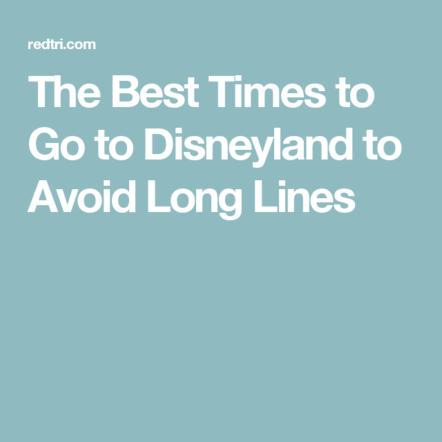 How to Avoid Lines at Disneyland, According to a Study