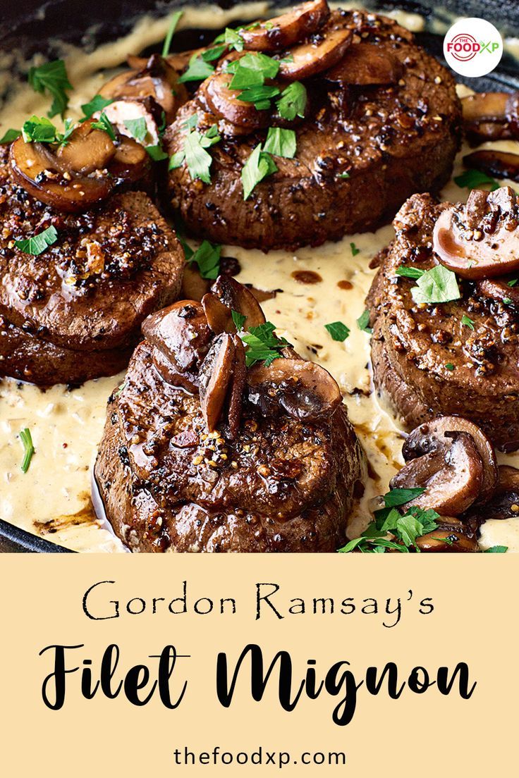 How to make Gordon Ramsay’s Filet Mignon at home