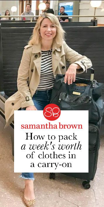 How to pack a week's worth of clothes in a carry-on - Samantha Brown's Places to Love