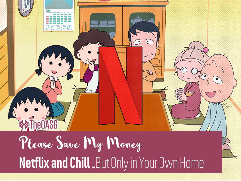 Netflix and Chill...But Only in Your Own Home