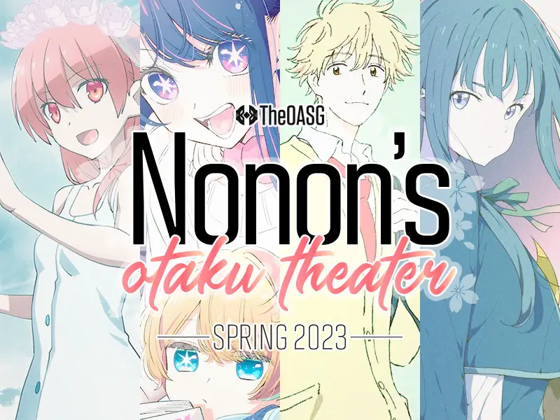 Nonon's Otaku Theater: Spring Anime 2023, Week 1
