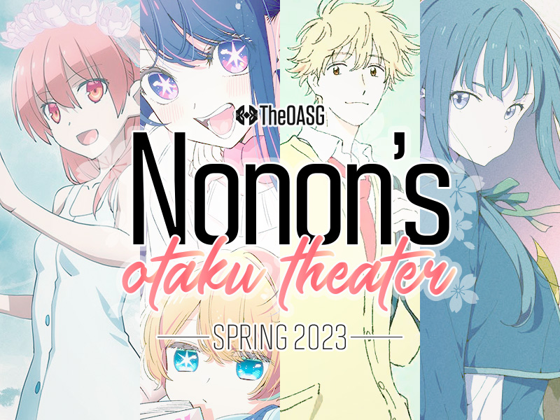Nonon's Otaku Theater: Spring Anime 2023, Week 2