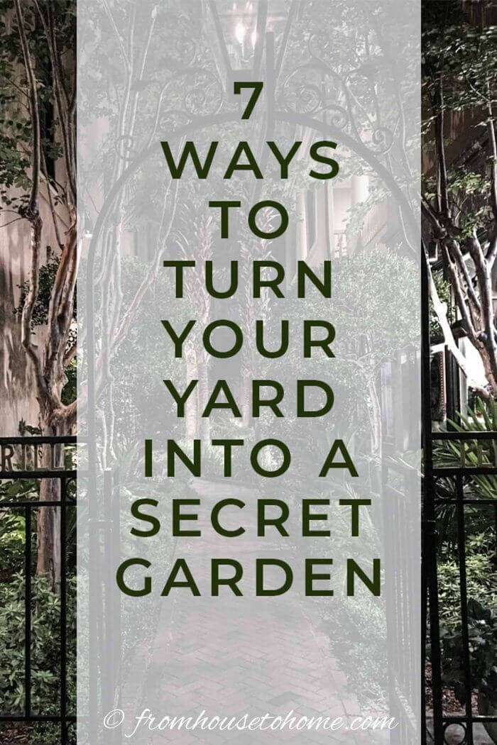 Secret Garden Ideas: How To Create A Magical Backyard Hidden Garden - Gardening @ From House To Home