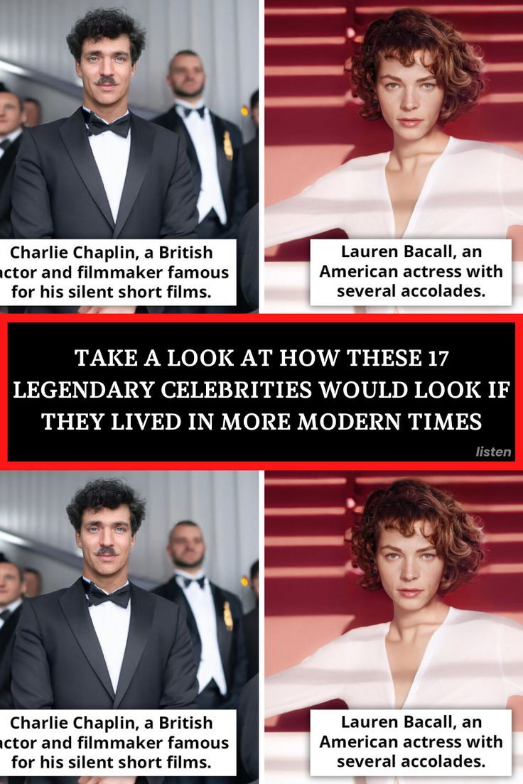 Take A Look At How These 17 Legendary Celebrities Would Look If They Lived In More Modern