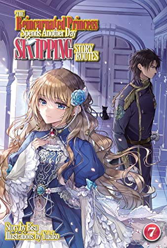 The Reincarnated Princess Spends Another Day Skipping Story Routes, Vol. 7