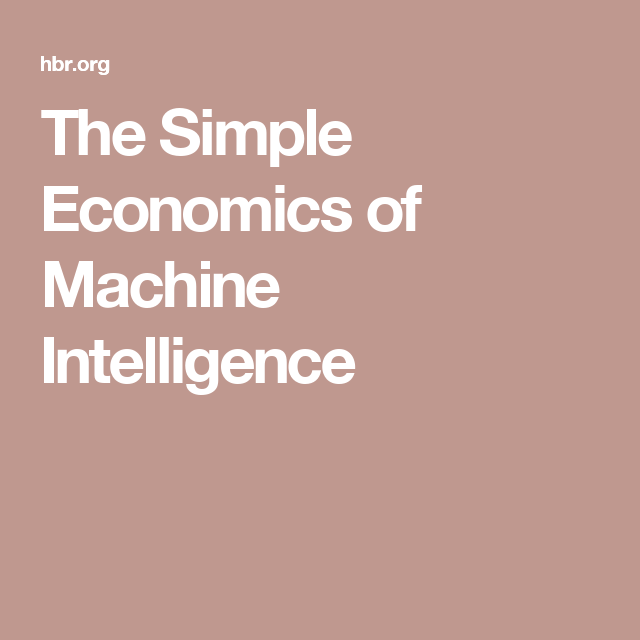 The Simple Economics of Machine Intelligence