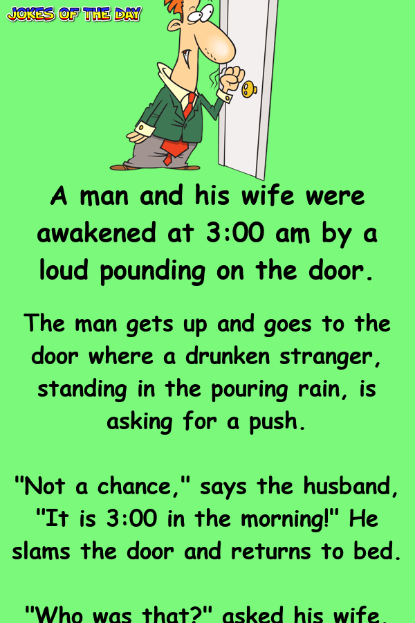 The man gets up and goes to the door where a drunken stranger...