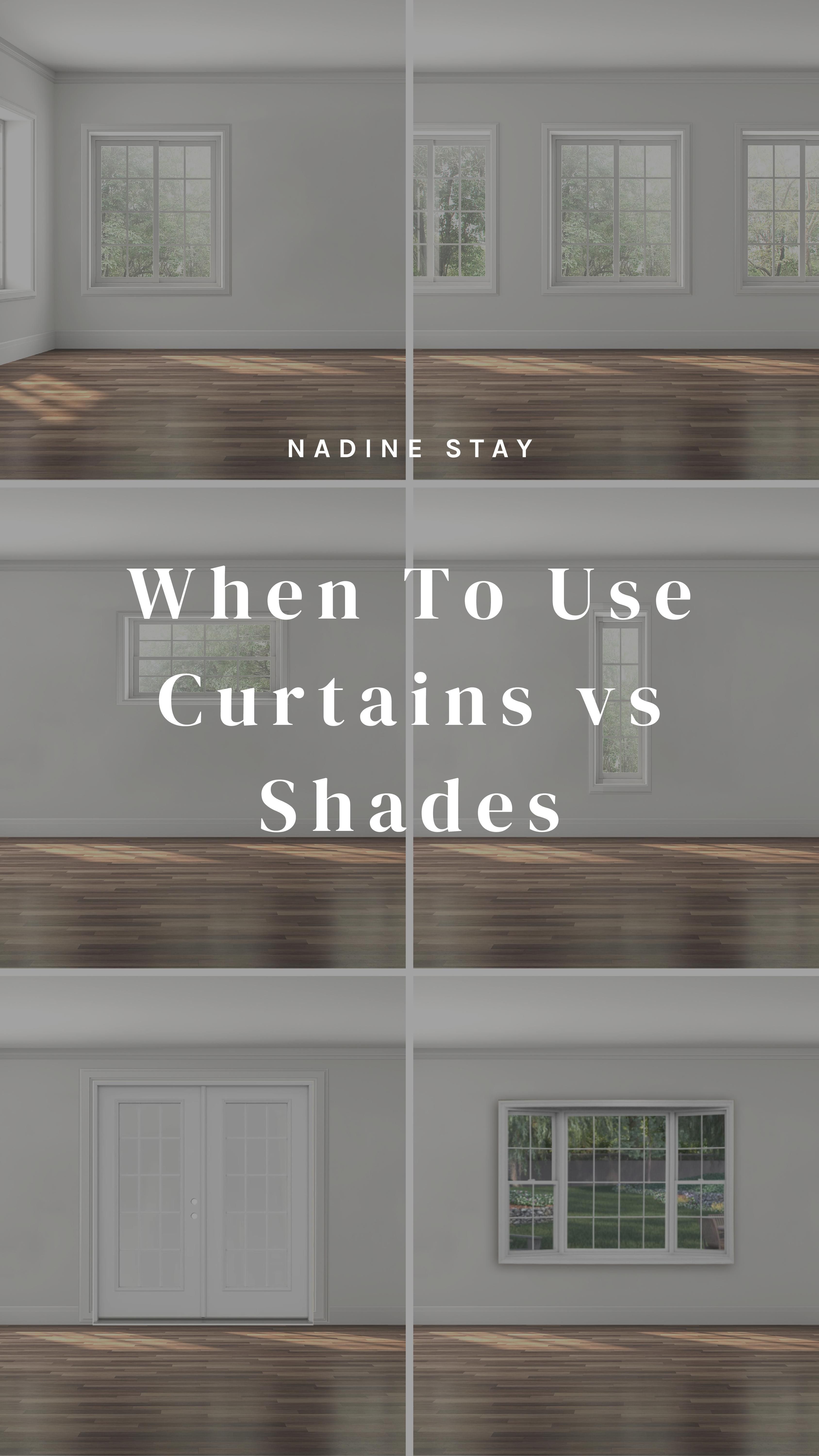 When To Use Curtains vs. Shades & 7 Tricky Window Scenarios | Nadine Stay