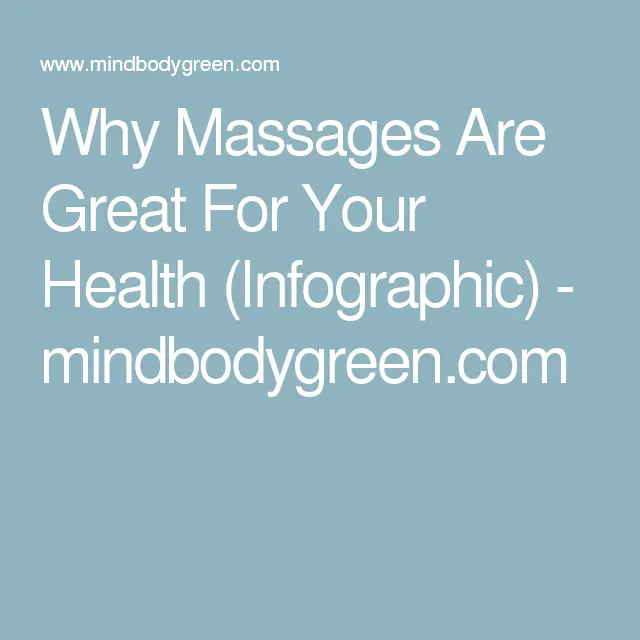 Why Massages Are Great For Your Health (Infographic)