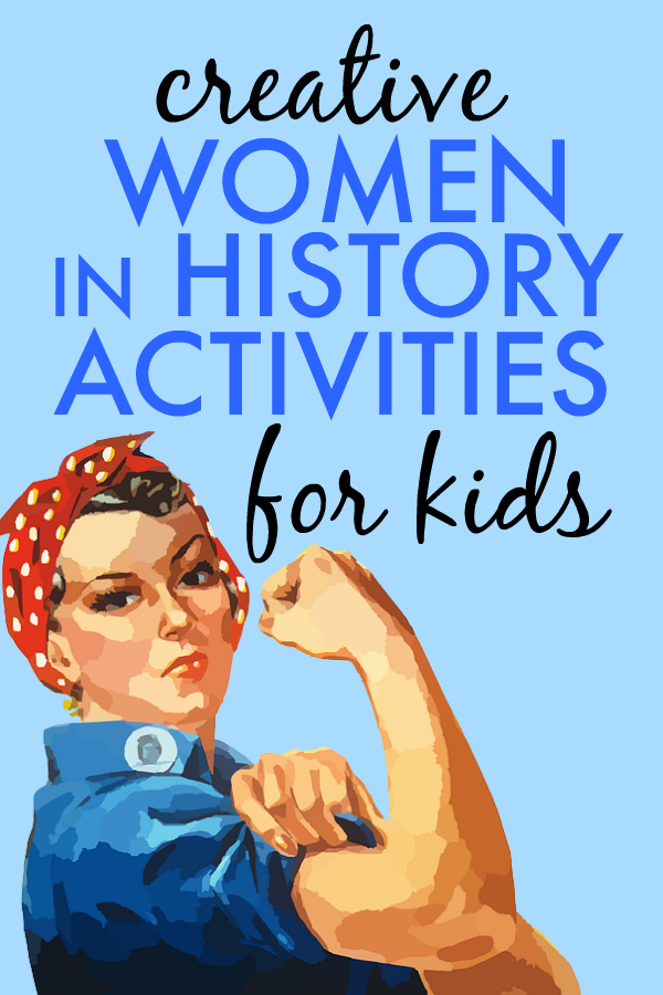 Women’s History Month For Kids Activities: Tons Of Fun Ways To Learn About Women In History