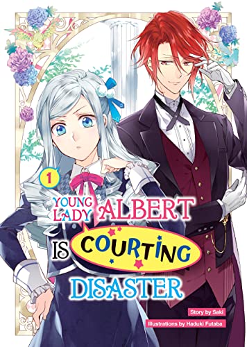 Young Lady Albert Is Courting Disaster!, Vol. 1