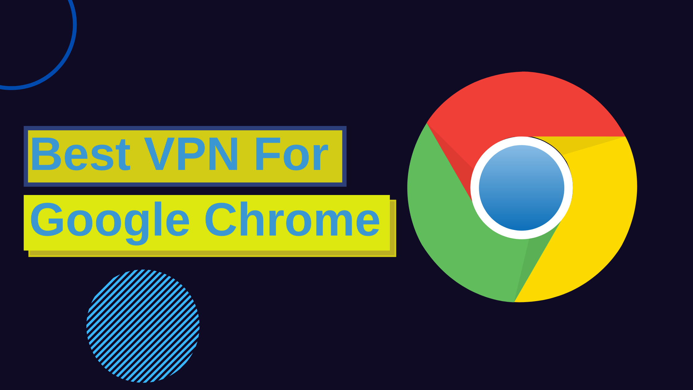 Best VPN for chrome