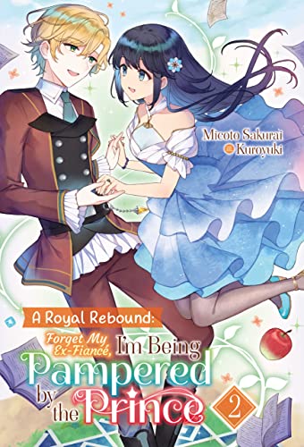 Forget My Ex-Fiancé, I’m Being Pampered by the Prince!, Vol. 2