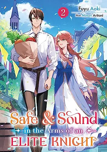 Safe & Sound in the Arms of an Elite Knight, Vol. 2