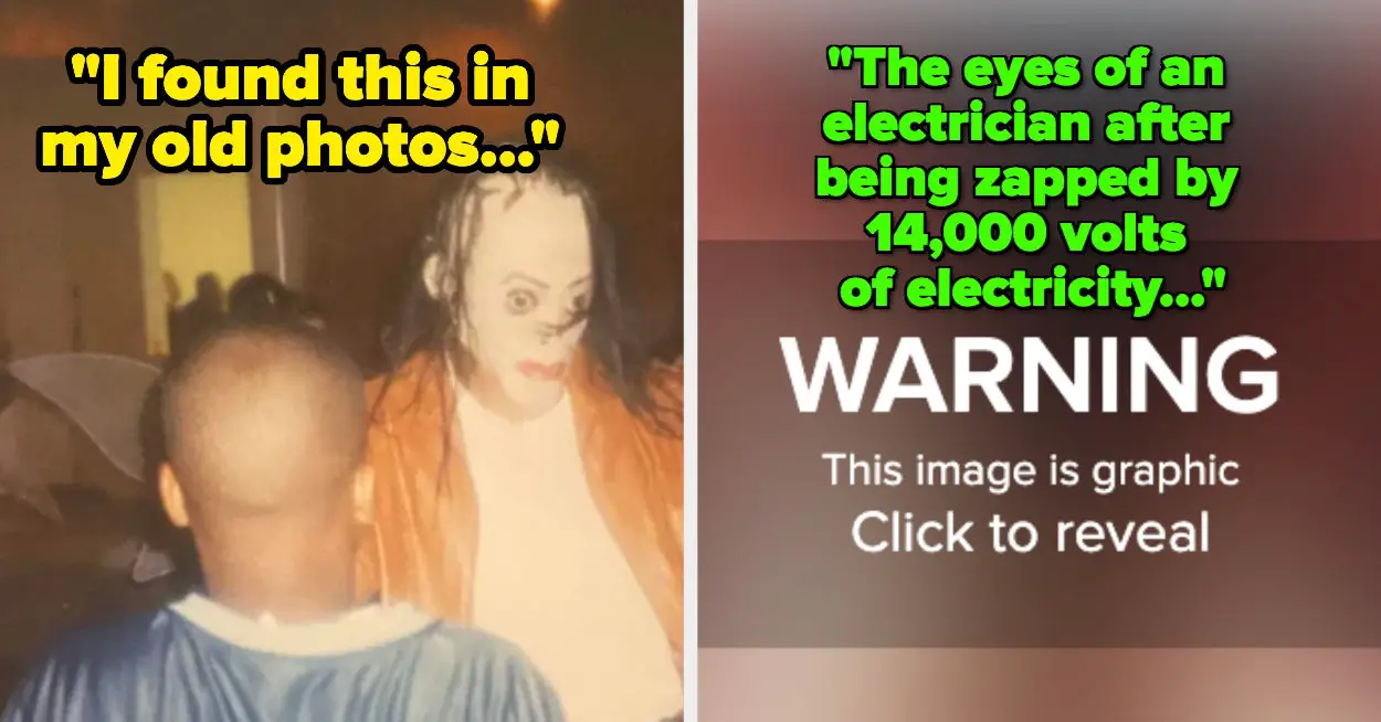 17 Horrifying Photos That Made Me Lose Control Of My Bodily Functions