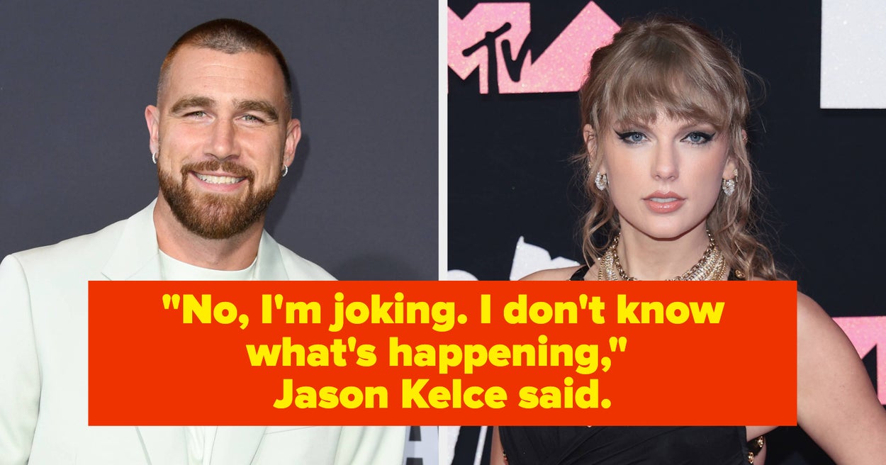 No, Travis Kelce's Brother Wasn't Serious About Taylor Swift And Travis "100%" Dating