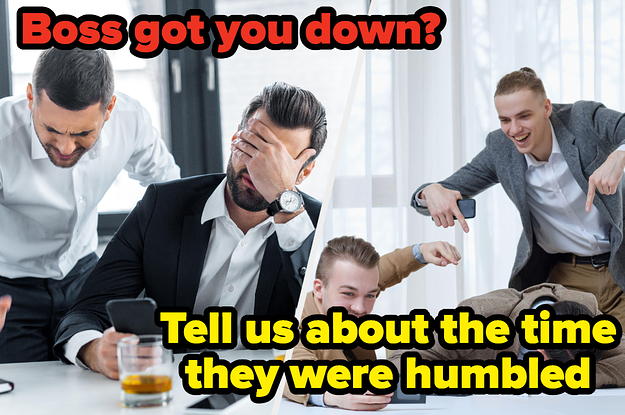 Spill The Beans On That Moment Your Annoying Boss Was Humbled