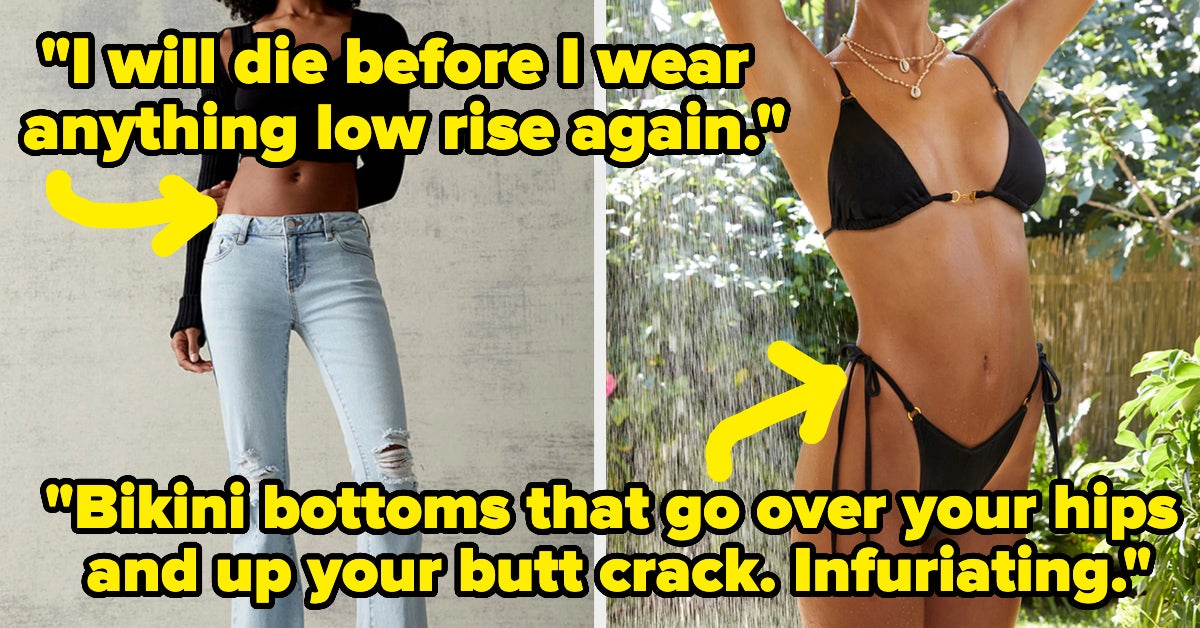 "It's Like They're As Ugly As Possible On Purpose": People Are Sharing The Fashion Trends They Absolutely Hate