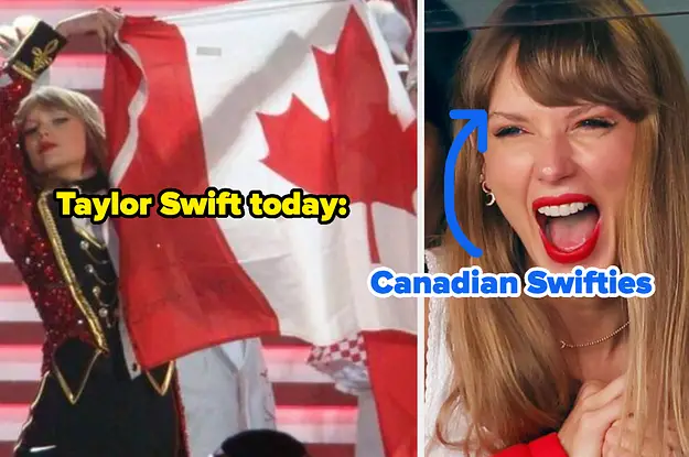 Canadian Swifties, This Is Not A Drill – Taylor Swift Just Added Three Canadian Dates To "The Eras Tour" And We Literally Cannot Contain Ourselves