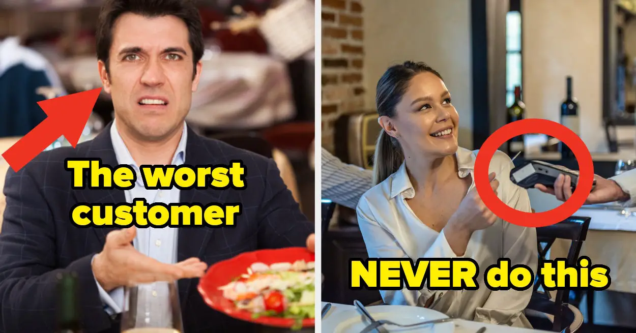 Restaurant Workers, Tell Us The "Small" Things Customers Do That They May Not Realize Are Rude