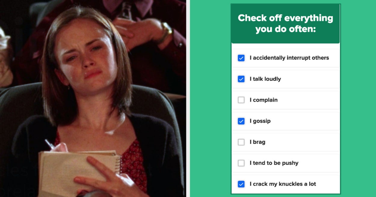This Checklist Can Actually Prove Just How Annoying You Are