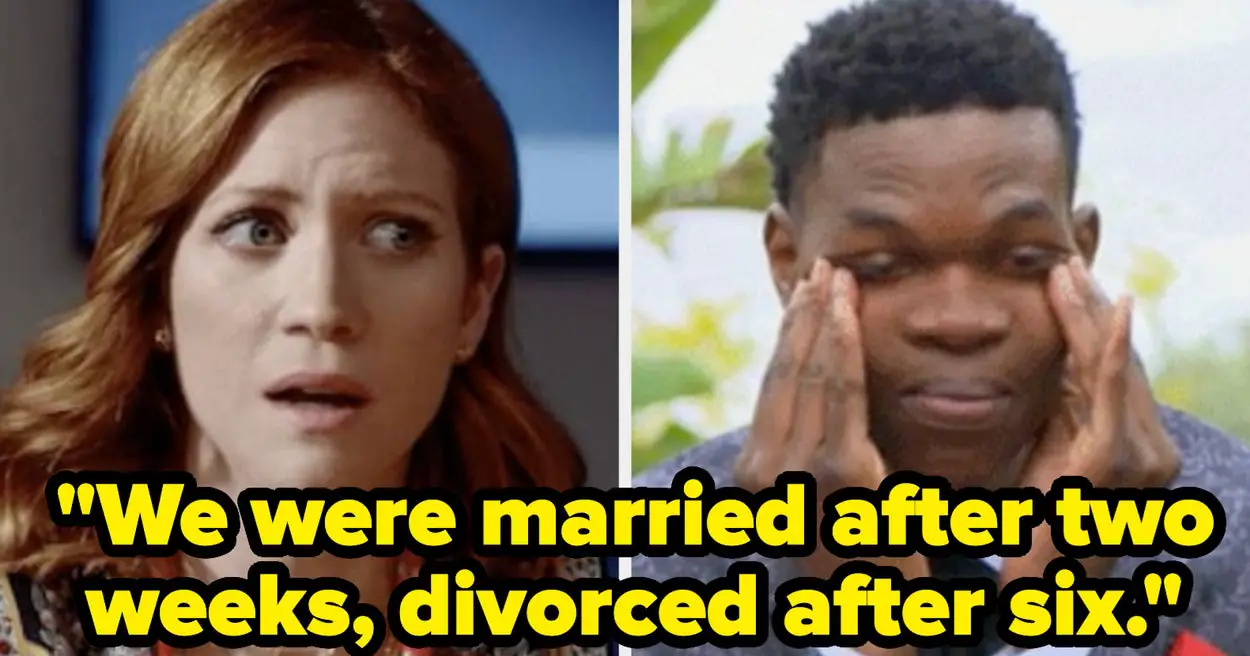 21 People Who Married WAY Too Fast And Regretted It