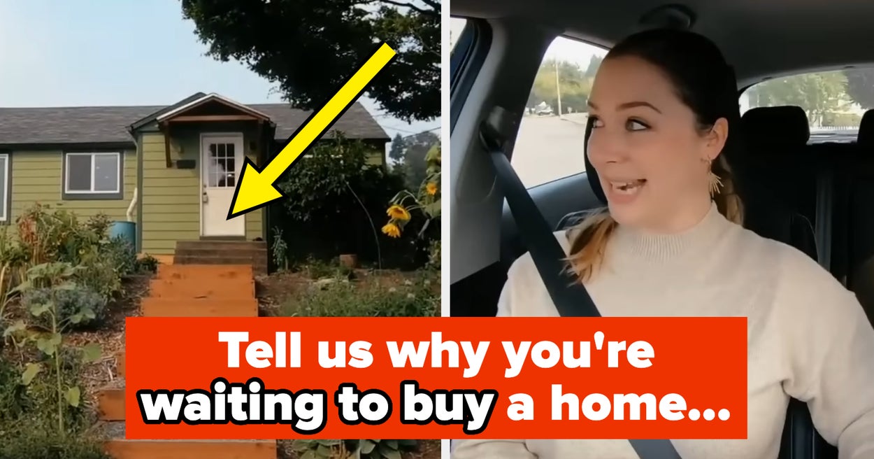 Tell Us Why You're Waiting To Buy A Home