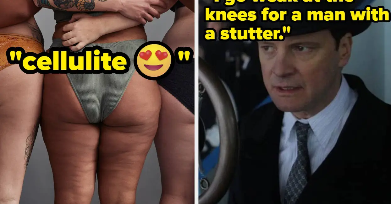 "I Love Cellulite" — 19 "Conventionally Unattractive" Traits People Find Really, Really Hot