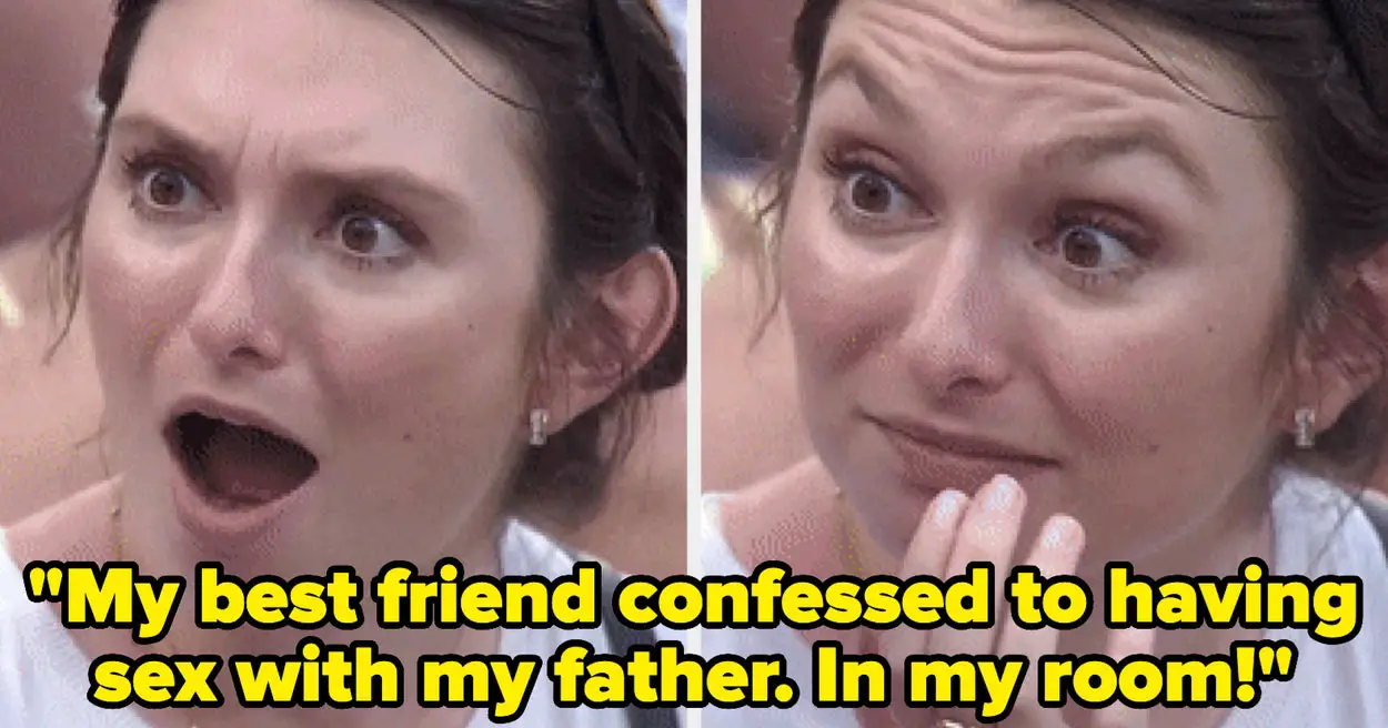"I Had Sex With Your Dad": People Are Sharing The Most Shocking Confessions They Ever Heard