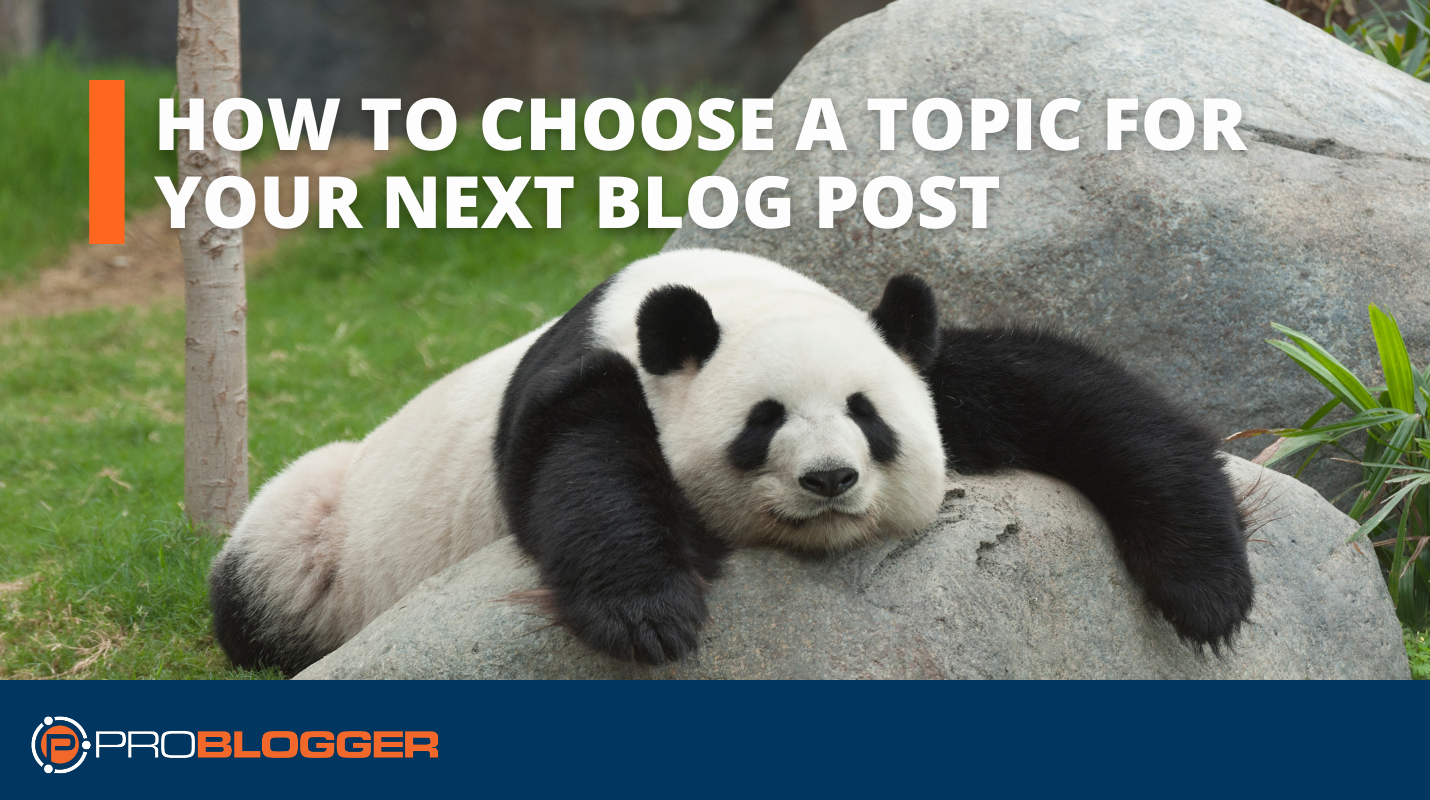 how-to-choose-a-topic-for-your-next-blog-post