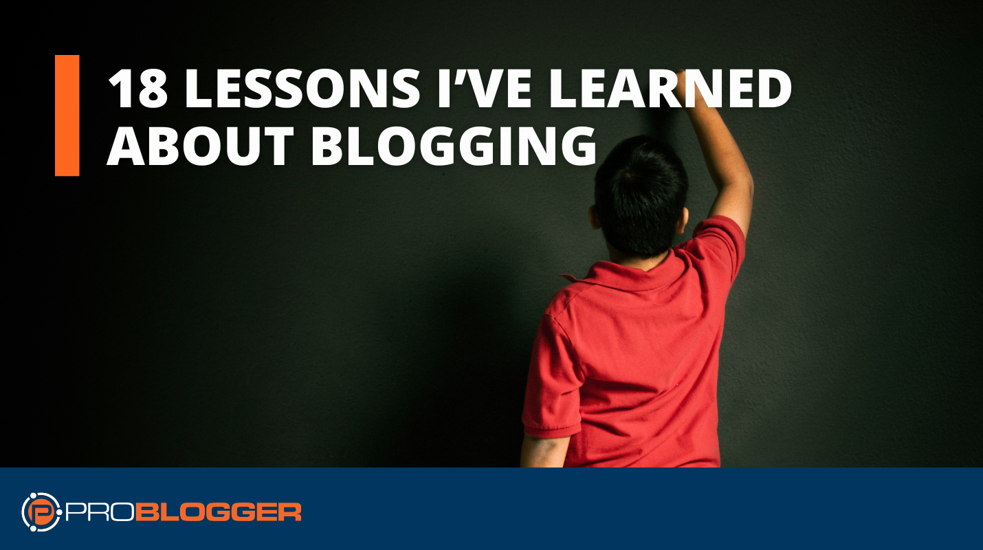 18-lessons-i've-learned-about-blogging