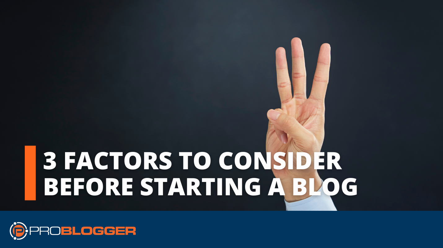 3-factors-to-consider-before-starting-a-blog-–-maintaining-blogging-momentum