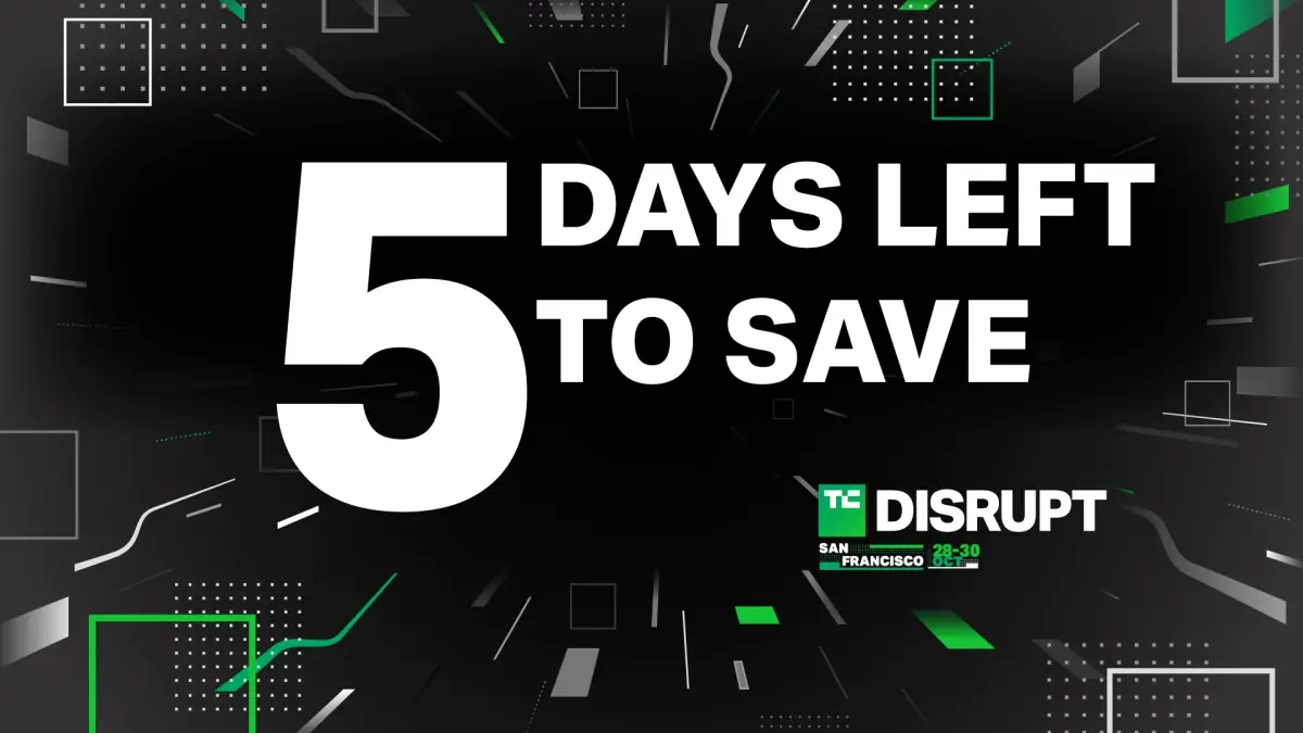 5-days-left-to-secure-ticket-savings-for-techcrunch-disrupt-2024